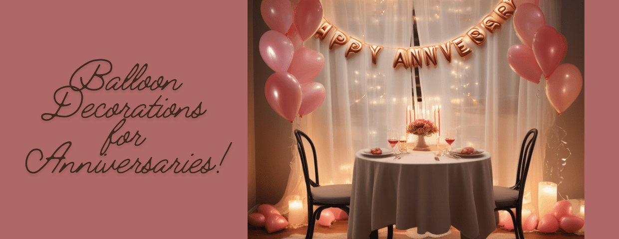 جشن عشق: بادکنک آرایی برای سالگرد